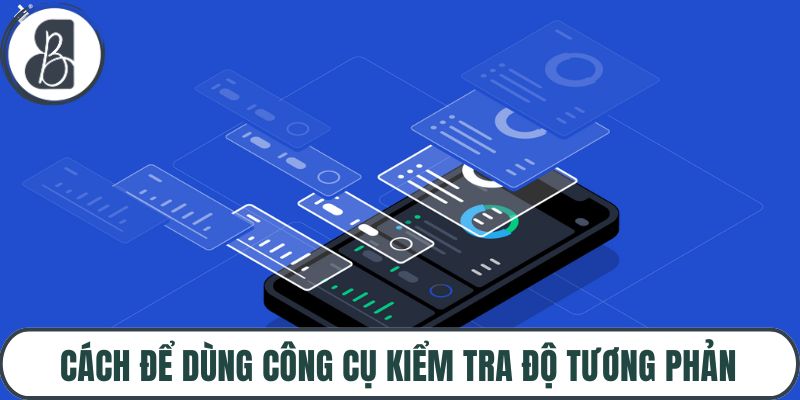 Cách để dùng công cụ kiểm tra độ tương phản
