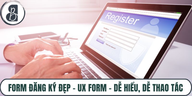 Form Đăng Ký Đẹp – Ux Form – Dễ Hiểu, Dễ Thao Tác