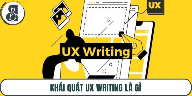 Khái quát UX writing là gì
