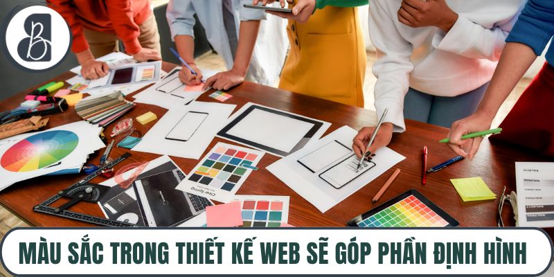 Màu sắc trong thiết kế Web sẽ góp phần định hình