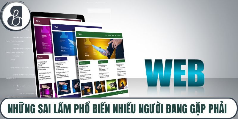 Những sai lầm phổ biến nhiều người đang gặp phải